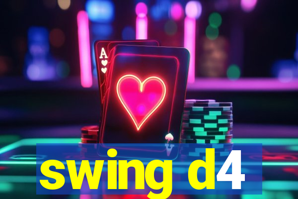 swing d4